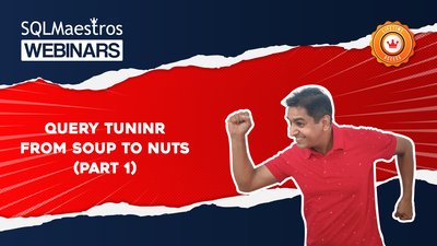 Query Tuning – From Soup to Nuts (Part 1)