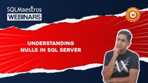 Understanding NULLs in SQL Server by Satya Ramesh