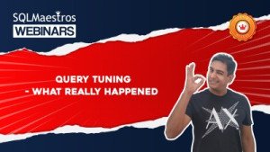 Query Tuning – What Really Happened
