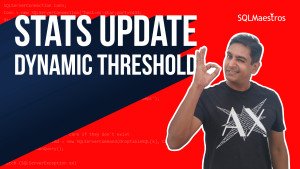 Auto Statistics Update Threshold in SQL Server