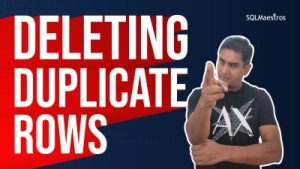 DELETING DUPLICATE ROWS