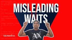 MISLEADING SQL Server Waits