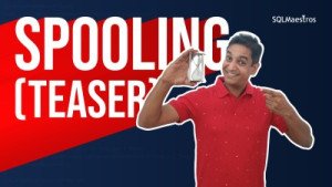 Spooling in SQL Server